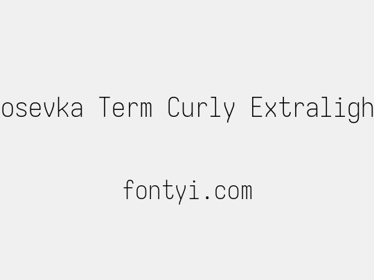 Iosevka Term Curly Extralight