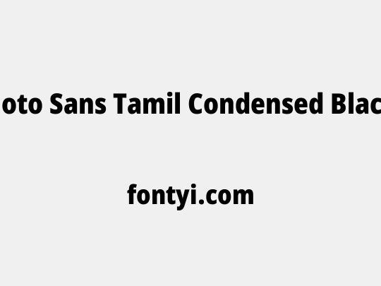 Noto Sans Tamil Condensed Black