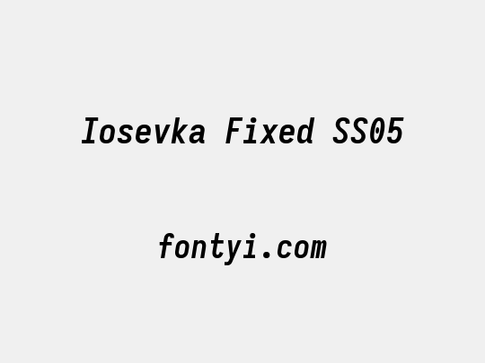 Iosevka Fixed SS05