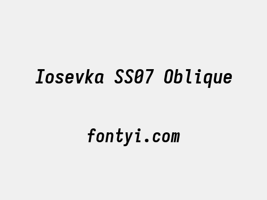 Iosevka SS07 Oblique