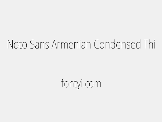 Noto Sans Armenian Condensed Thin