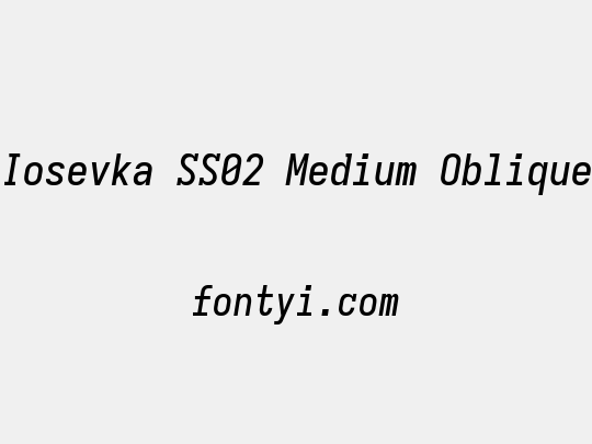 Iosevka SS02 Medium Oblique