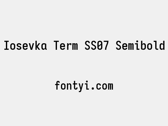Iosevka Term SS07 Semibold