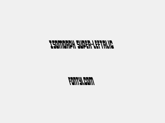 Isomorph Super-Leftalic