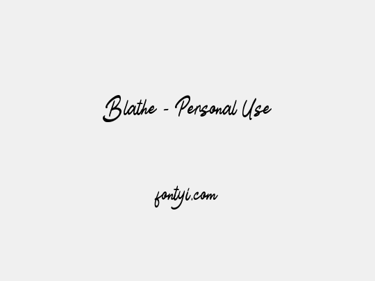 Blathe - Personal Use