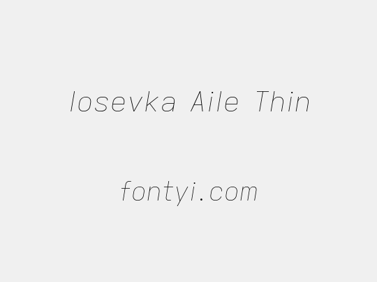 Iosevka Aile Thin