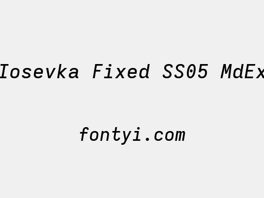 Iosevka Fixed SS05 MdEx