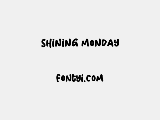 Shining Monday