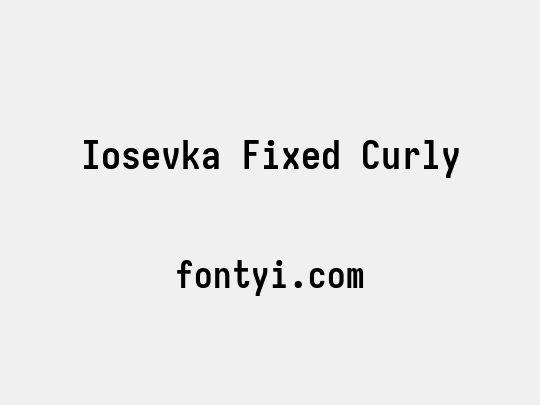 Iosevka Fixed Curly