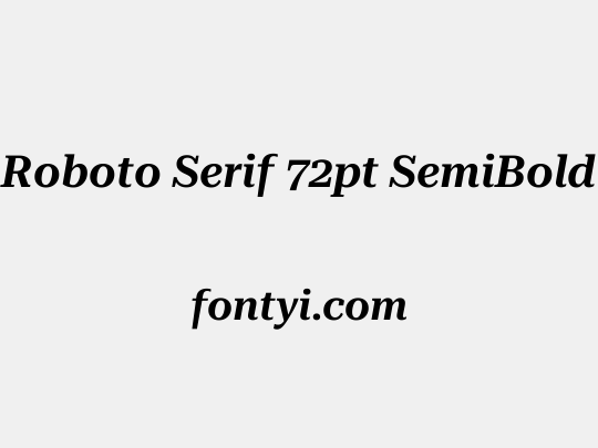 Roboto Serif 72pt SemiBold