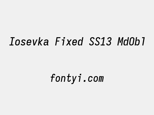 Iosevka Fixed SS13 MdObl