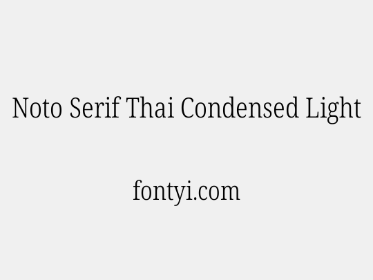 Noto Serif Thai Condensed Light