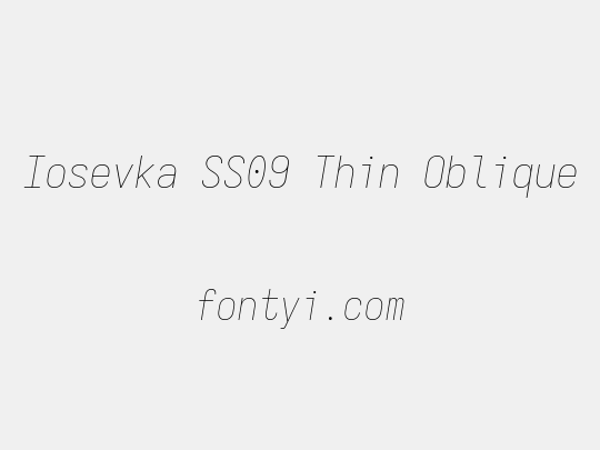 Iosevka SS09 Thin Oblique