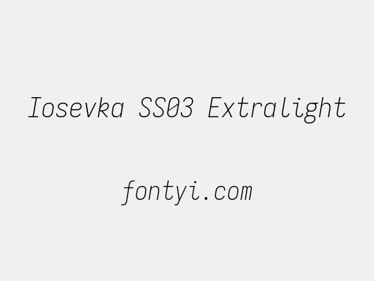 Iosevka SS03 Extralight