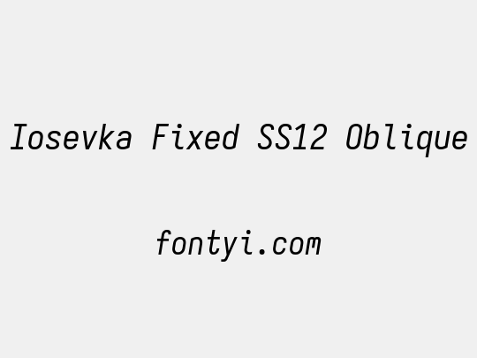 Iosevka Fixed SS12 Oblique