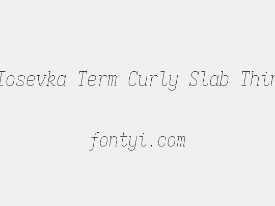 Iosevka Term Curly Slab Thin