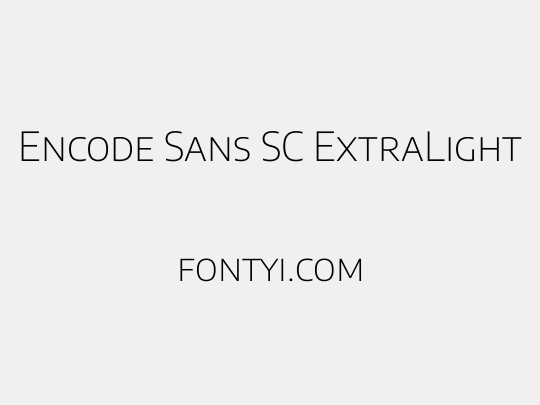Encode Sans SC ExtraLight