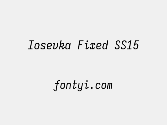 Iosevka Fixed SS15