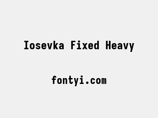 Iosevka Fixed Heavy