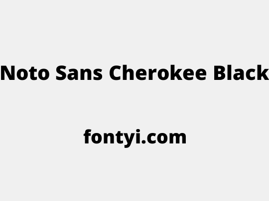 Noto Sans Cherokee Black