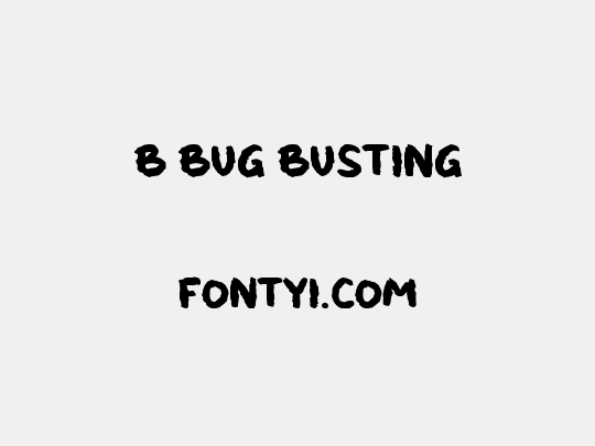b Bug Busting