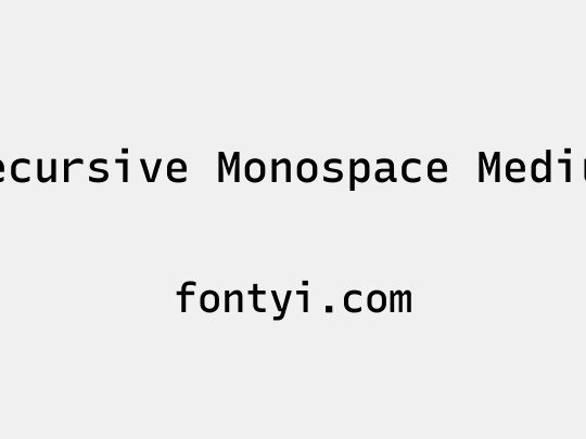 Recursive Monospace Medium