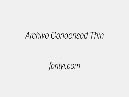 Archivo Condensed Thin