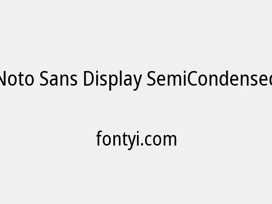 Noto Sans Display SemiCondensed