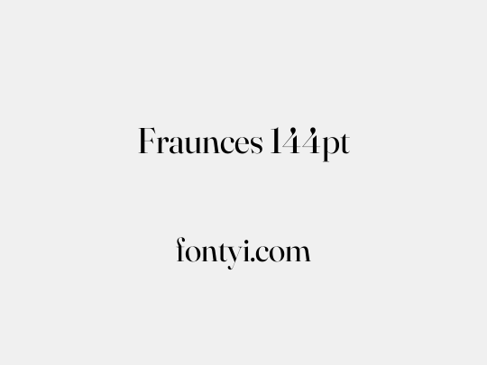 Fraunces 144pt
