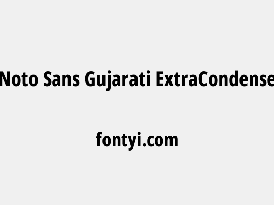 Noto Sans Gujarati ExtraCondensed ExtraBold