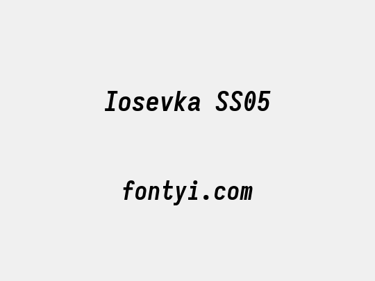 Iosevka SS05