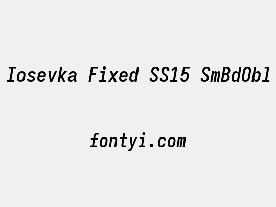 Iosevka Fixed SS15 SmBdObl