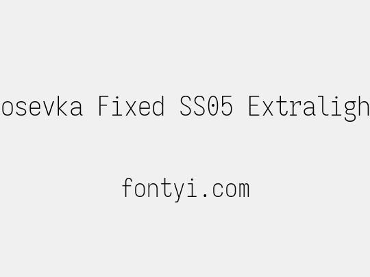 Iosevka Fixed SS05 Extralight