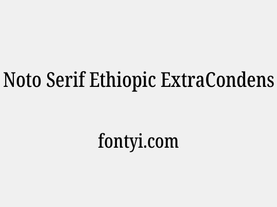 Noto Serif Ethiopic ExtraCondensed Medium