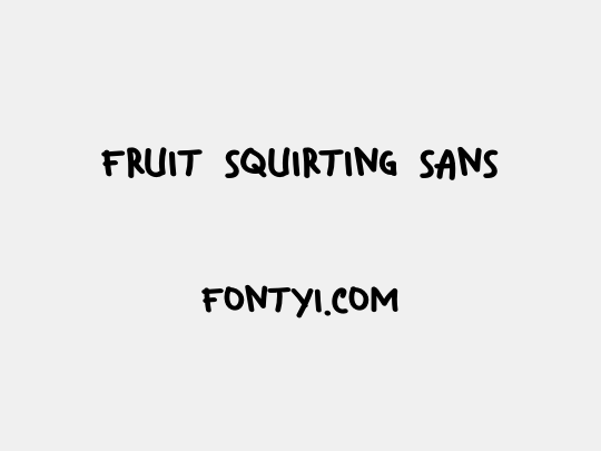 Fruit Squirting Sans