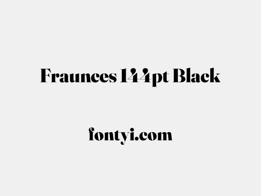 Fraunces 144pt Black