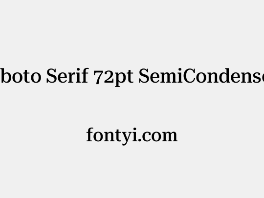 Roboto Serif 72pt SemiCondensed Medium