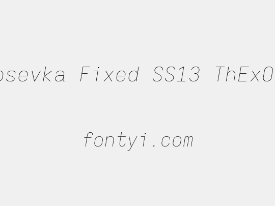 Iosevka Fixed SS13 ThExObl