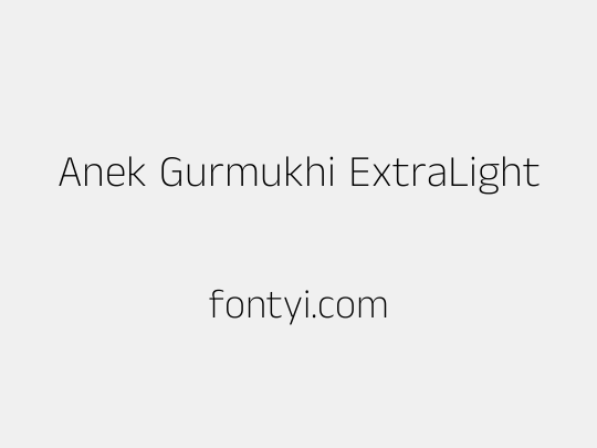 Anek Gurmukhi ExtraLight