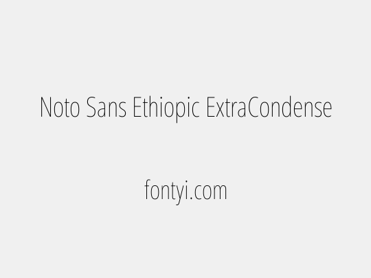 Noto Sans Ethiopic ExtraCondensed Thin
