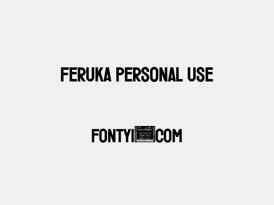 Feruka Personal Use