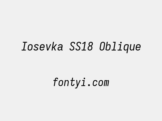 Iosevka SS18 Oblique