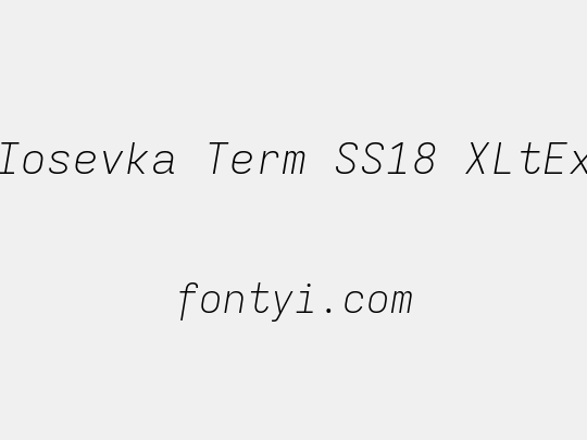 Iosevka Term SS18 XLtEx