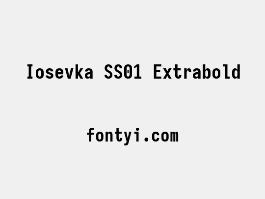Iosevka SS01 Extrabold