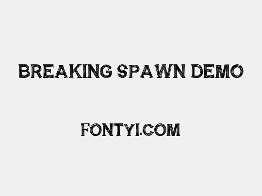 BREAKING SPAWN DEMO