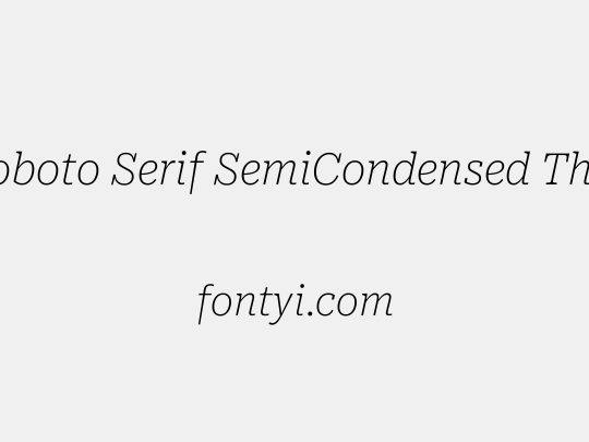 Roboto Serif SemiCondensed Thin
