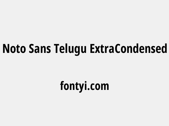 Noto Sans Telugu ExtraCondensed