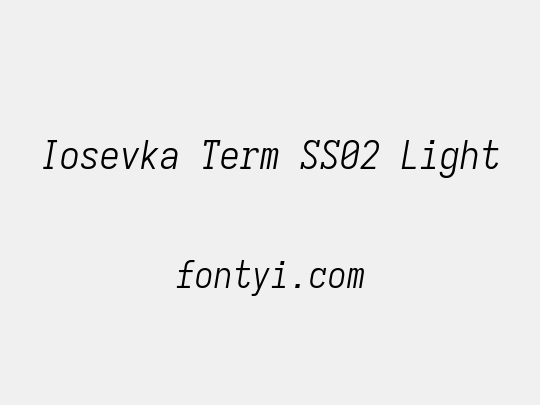Iosevka Term SS02 Light