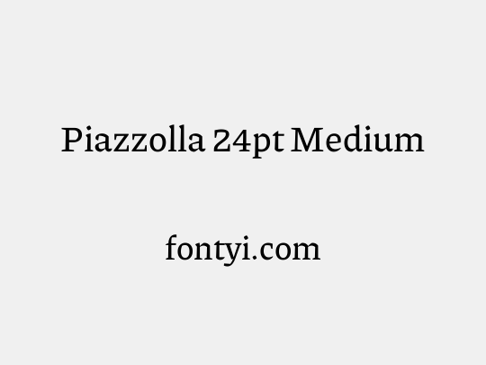 Piazzolla 24pt Medium