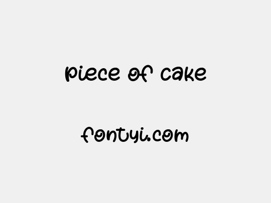 Piece of Cake